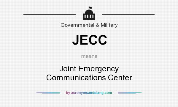 What does JECC mean? It stands for Joint Emergency Communications Center