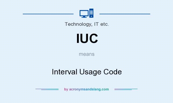 What does IUC mean? It stands for Interval Usage Code
