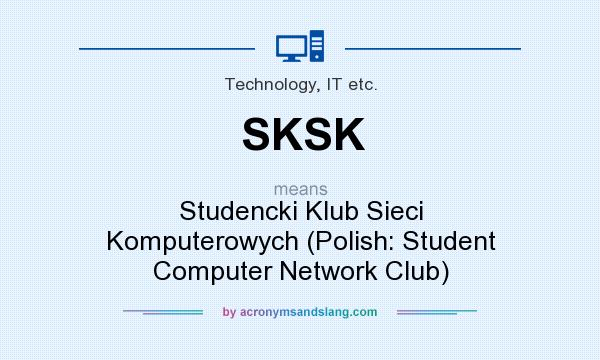 What does SKSK mean? It stands for Studencki Klub Sieci Komputerowych (Polish: Student Computer Network Club)