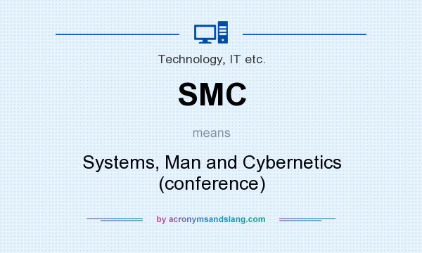 What does SMC mean? It stands for Systems, Man and Cybernetics (conference)