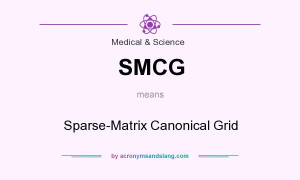 What does SMCG mean? It stands for Sparse-Matrix Canonical Grid