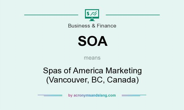 What does SOA mean? It stands for Spas of America Marketing (Vancouver, BC, Canada)
