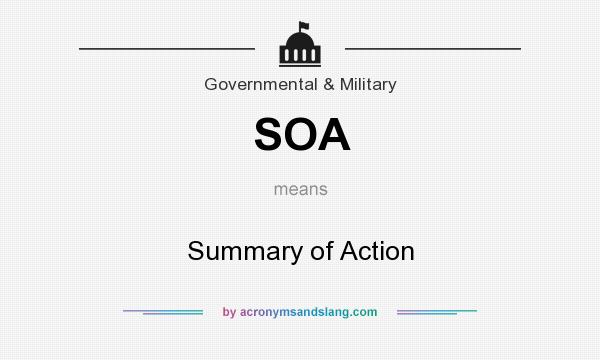 What does SOA mean? It stands for Summary of Action