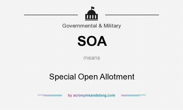 What does SOA mean? It stands for Special Open Allotment