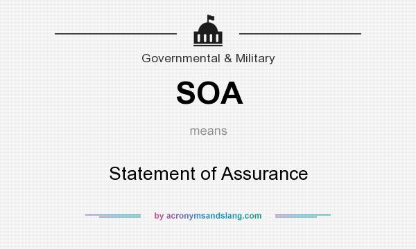 What does SOA mean? It stands for Statement of Assurance