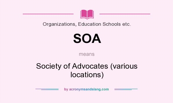 What does SOA mean? It stands for Society of Advocates (various locations)