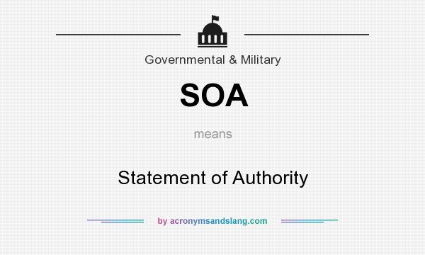 What does SOA mean? It stands for Statement of Authority
