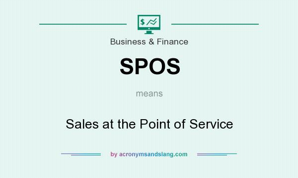 What does SPOS mean? It stands for Sales at the Point of Service