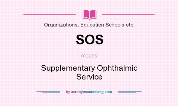 What does SOS mean? It stands for Supplementary Ophthalmic Service