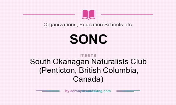 What does SONC mean? It stands for South Okanagan Naturalists Club (Penticton, British Columbia, Canada)