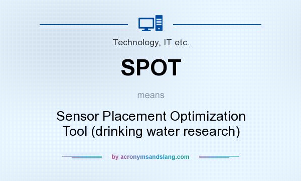 What does SPOT mean? It stands for Sensor Placement Optimization Tool (drinking water research)