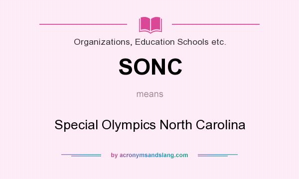 What does SONC mean? It stands for Special Olympics North Carolina
