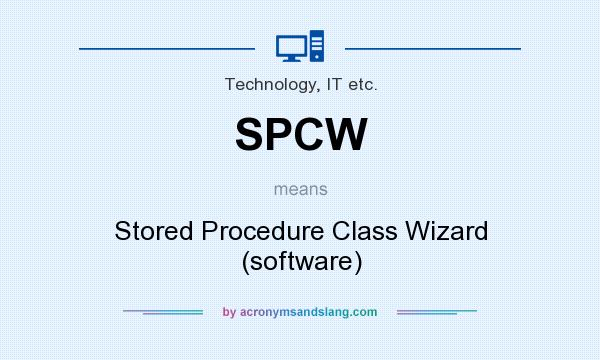 What does SPCW mean? It stands for Stored Procedure Class Wizard (software)