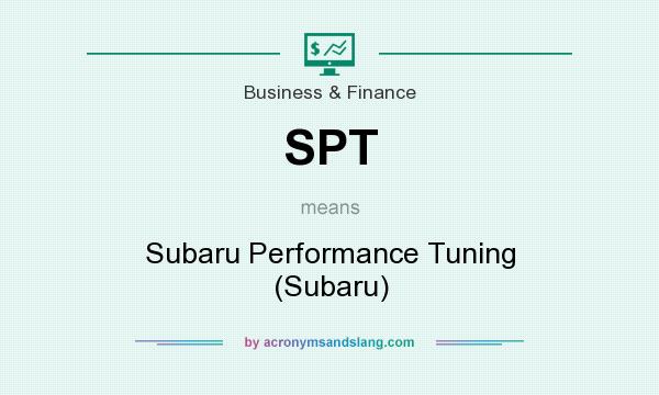 What does SPT mean? It stands for Subaru Performance Tuning (Subaru)