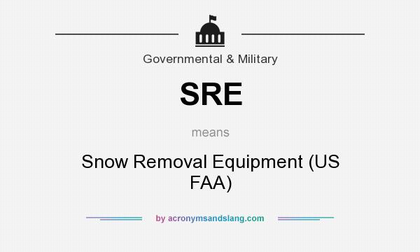 What does SRE mean? It stands for Snow Removal Equipment (US FAA)