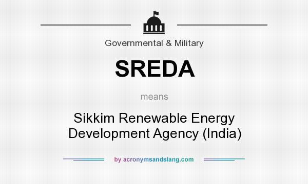 What does SREDA mean? It stands for Sikkim Renewable Energy Development Agency (India)