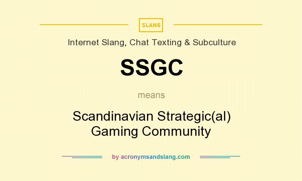 What does SSGC mean? It stands for Scandinavian Strategic(al) Gaming Community