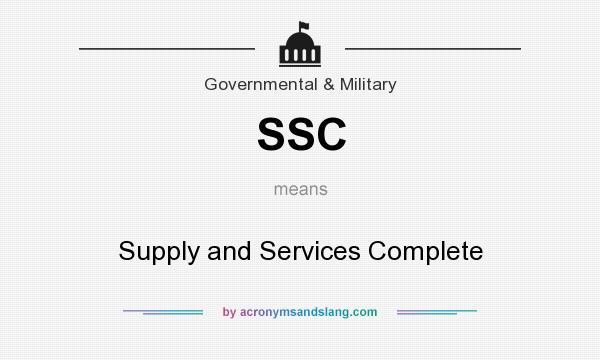 What does SSC mean? It stands for Supply and Services Complete