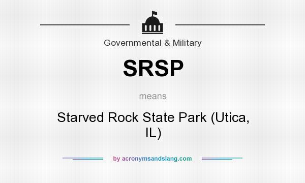 What does SRSP mean? It stands for Starved Rock State Park (Utica, IL)