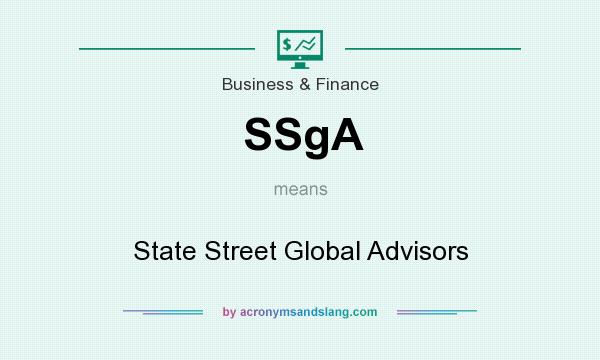 What does SSgA mean? It stands for State Street Global Advisors