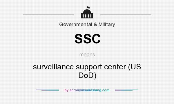 What does SSC mean? It stands for surveillance support center (US DoD)