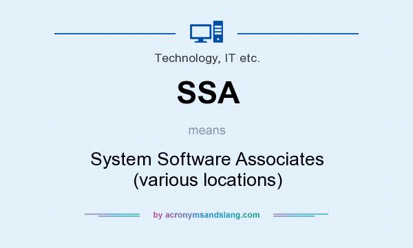 What does SSA mean? It stands for System Software Associates (various locations)