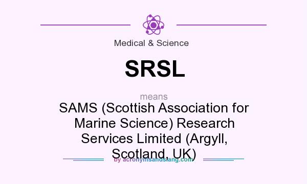 What does SRSL mean? It stands for SAMS (Scottish Association for Marine Science) Research Services Limited (Argyll, Scotland, UK)