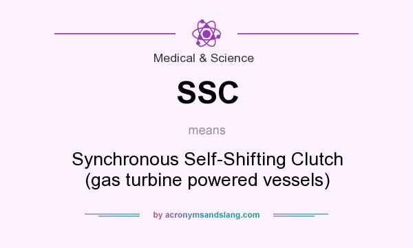 What does SSC mean? It stands for Synchronous Self-Shifting Clutch (gas turbine powered vessels)