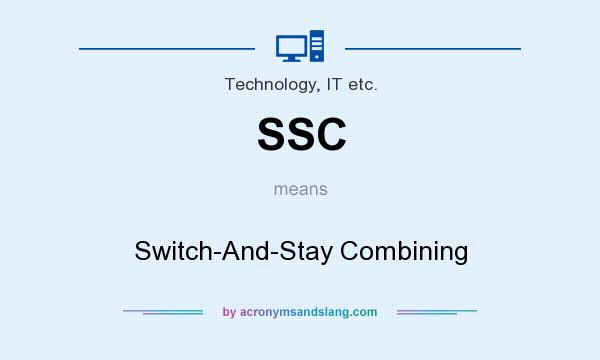 What does SSC mean? It stands for Switch-And-Stay Combining