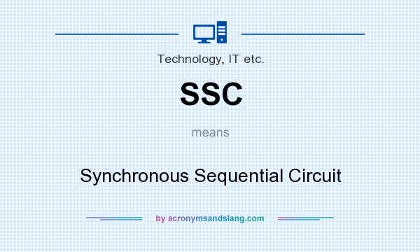 What does SSC mean? It stands for Synchronous Sequential Circuit