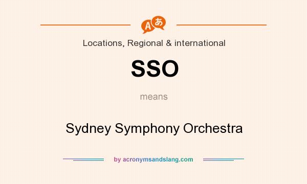What does SSO mean? It stands for Sydney Symphony Orchestra