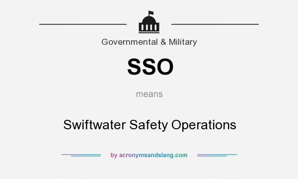 What does SSO mean? It stands for Swiftwater Safety Operations