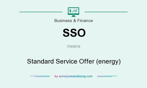 What does SSO mean? It stands for Standard Service Offer (energy)