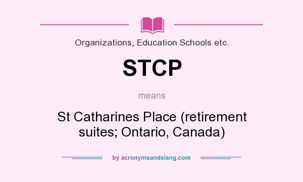 What does STCP mean? It stands for St Catharines Place (retirement suites; Ontario, Canada)