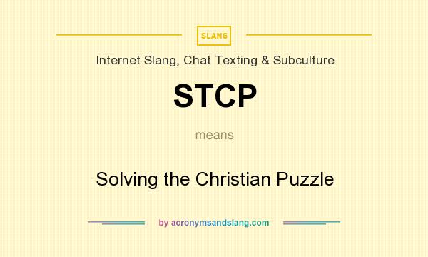 What does STCP mean? It stands for Solving the Christian Puzzle