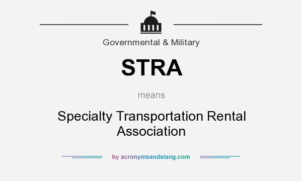 What does STRA mean? It stands for Specialty Transportation Rental Association