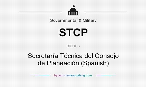 What does STCP mean? It stands for Secretaría Técnica del Consejo de Planeación (Spanish)