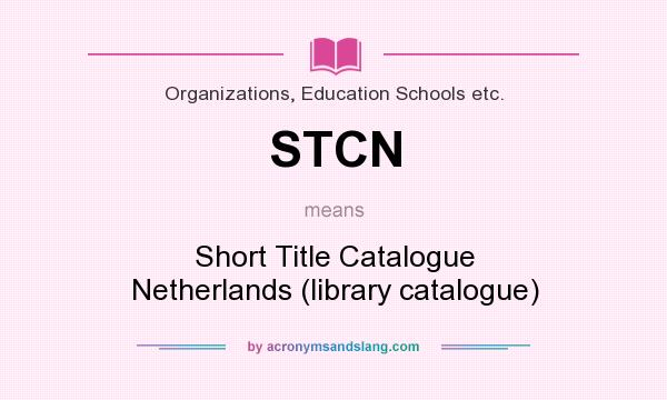 What does STCN mean? It stands for Short Title Catalogue Netherlands (library catalogue)