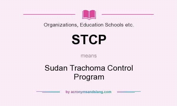 What does STCP mean? It stands for Sudan Trachoma Control Program