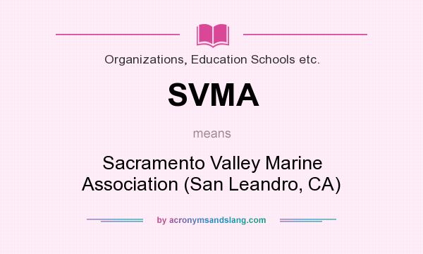 What does SVMA mean? It stands for Sacramento Valley Marine Association (San Leandro, CA)