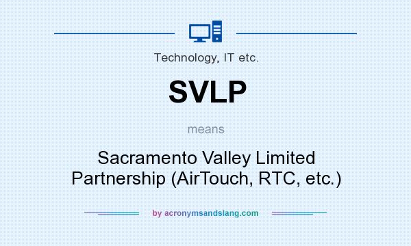 What does SVLP mean? It stands for Sacramento Valley Limited Partnership (AirTouch, RTC, etc.)
