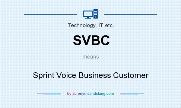 What does SVBC mean? It stands for Sprint Voice Business Customer