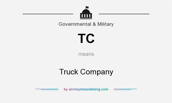 What does TC mean? It stands for Truck Company