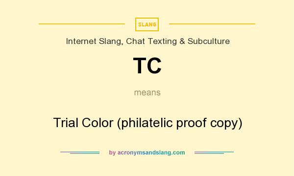 What does TC mean? It stands for Trial Color (philatelic proof copy)