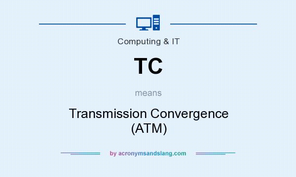 What does TC mean? It stands for Transmission Convergence (ATM)