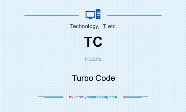What does TC mean? It stands for Turbo Code