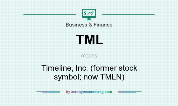 What does TML mean? It stands for Timeline, Inc. (former stock symbol; now TMLN)