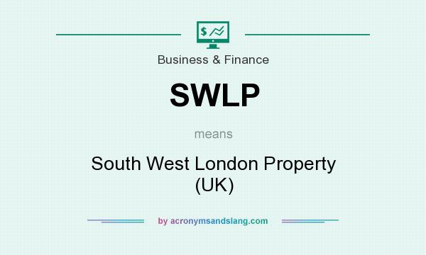 What does SWLP mean? It stands for South West London Property (UK)
