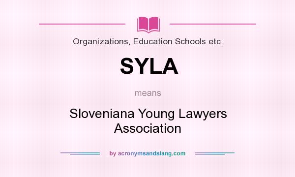 What does SYLA mean? It stands for Sloveniana Young Lawyers Association
