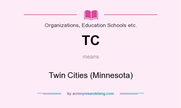 What does TC mean? It stands for Twin Cities (Minnesota)